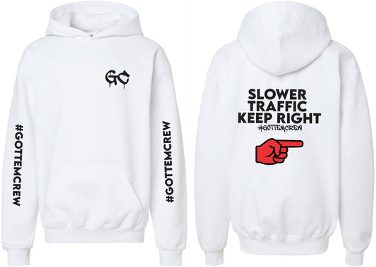 Hoodie "Slower Traffic Keep Right "